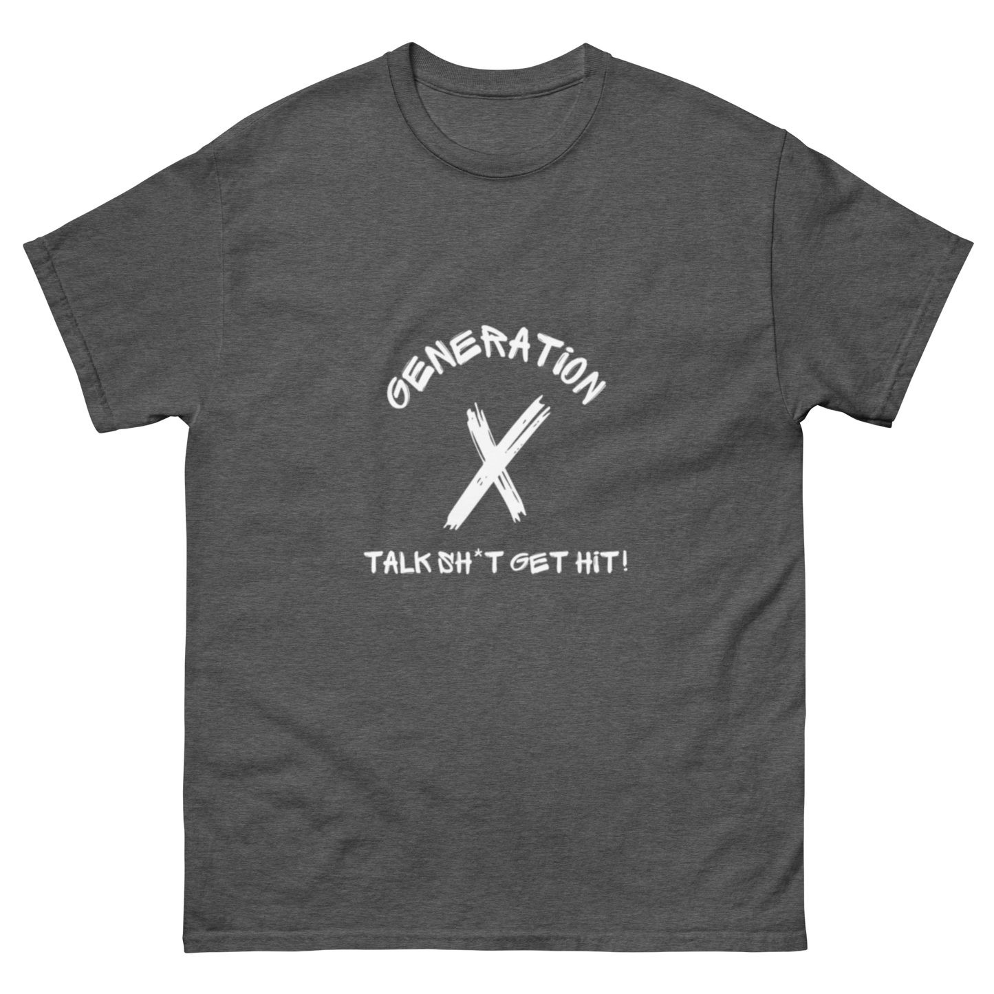 Talk Sh*t Get Hit White Lettering T Shirt